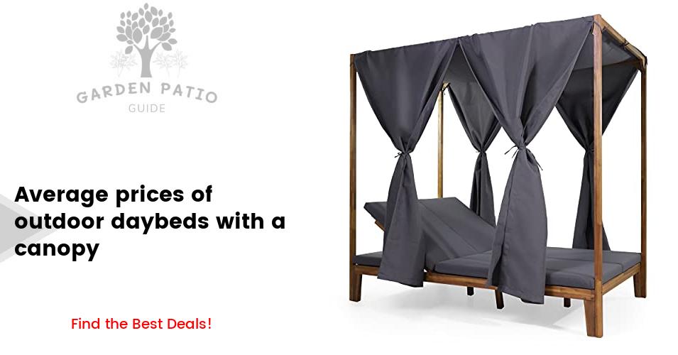 Cost of outdoor daybeds with a canopy