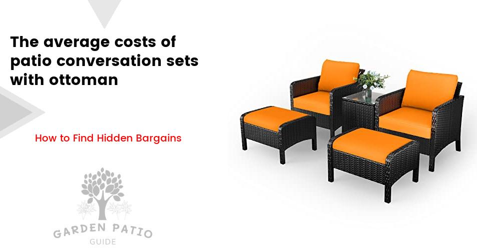 Cost of patio conversation sets with ottoman