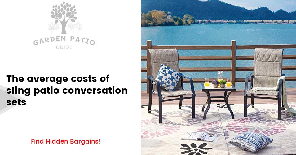 Cost of sling patio conversation sets