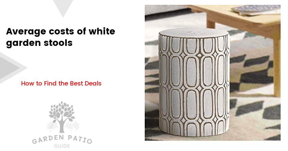 Cost of white garden stools