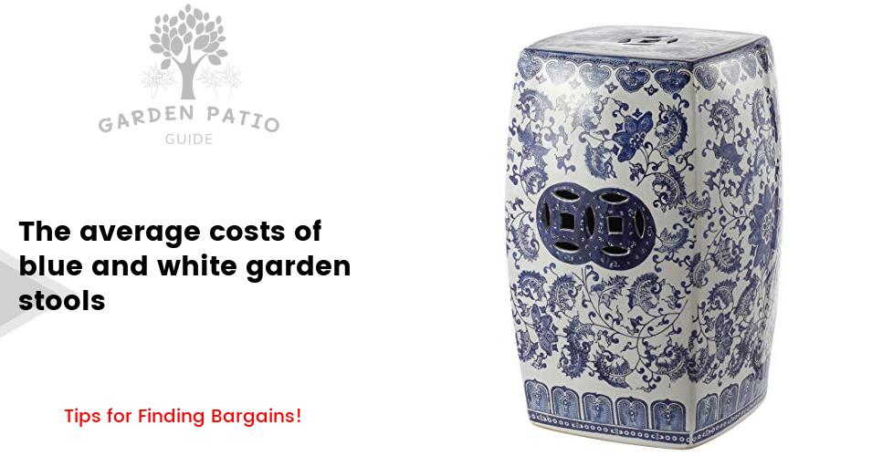Cost of blue and white garden stools