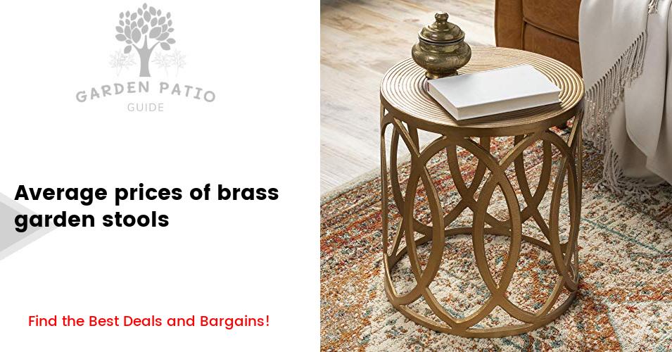 The cost of brass garden stools