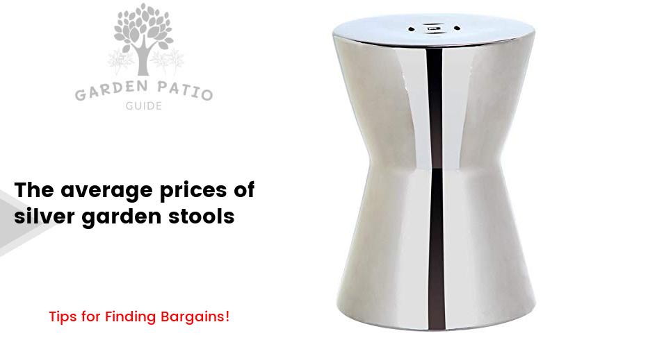Cost of silver garden stools