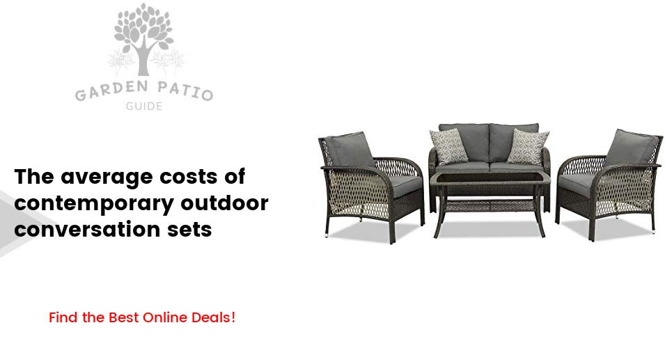 The cost of contemporary outdoor conversation sets