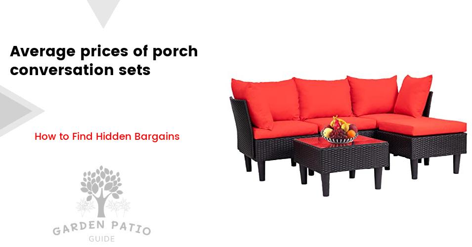 The cost of porch conversation sets
